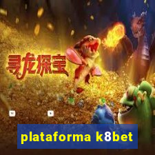 plataforma k8bet